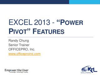 Excel 2013 - “Power Pivot” Features