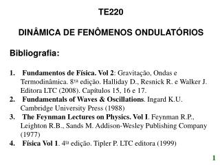 TE220 DINÂMICA DE FENÔMENOS ONDULATÓRIOS Bibliografia: