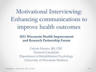 Motivational Interviewing: Enhancing communications to improve health outcomes