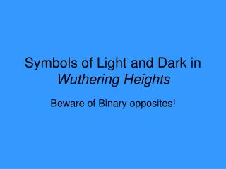 Wuthering heights opposites