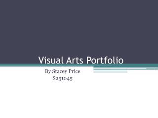 Visual Arts Portfolio