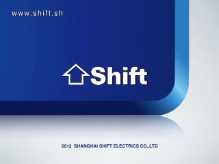 2012 SHANGHAI SHIFT ELECTRICS CO.,LTD