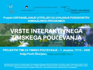 Projekt USPOSABLJANJE UČITELJEV ZA UVAJANJE POSODOBITEV GIMNAZIJSKIH PROGRAMOV