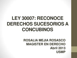 LEY 30007: RECONOCE DERECHOS SUCESORIOS A CONCUBINOS