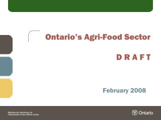 Ontario’s Agri-Food Sector D R A F T