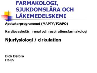 FARMAKOLOGI, SJUKDOMSLÄRA OCH LÄKEMEDELSKEMI