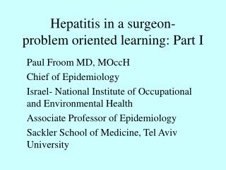 Hepatitis in a surgeon- problem oriented learning: Part I