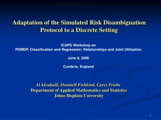 Adaptation of the Simulated Risk Disambiguation Protocol to a Discrete Setting