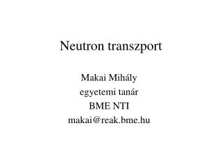 Neutron transzport