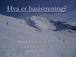 Hva er basistrening?