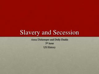 Slavery and Secession