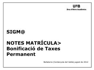 SIGM@ NOTES MATRÍCULA&gt; Bonificació de Taxes Permanent