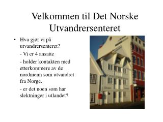 Velkommen til Det Norske Utvandrersenteret