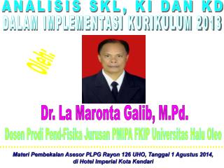 Dr. La Maronta Galib, M.Pd.