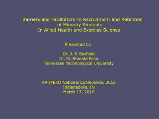 Barriers and Facilitators To Recruitment and Retention of Minority Students