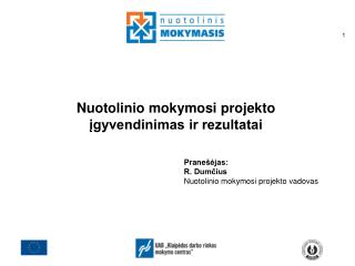 Nuotolinio mokymosi projekto įgyvendinimas ir rezultatai