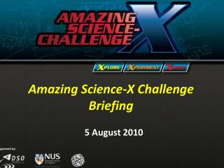 Amazing Science-X Challenge Briefing