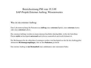 Bereichssitzung PM vom 19.3.09 SAP-Projekt Externer Auftrag, Wissenswertes