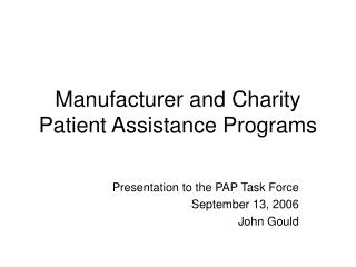 Manufacturer and Charity Patient Assistance Programs