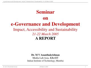 Seminar on e-Governance and Development Impact, Accessibility and Sustainability 21-22 March 2005