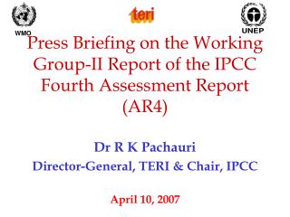 Press Briefing on the Working Group-II Report of the IPCC Fourth Assessment Report (AR4)