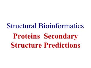 Proteins Secondary Structure Predictions