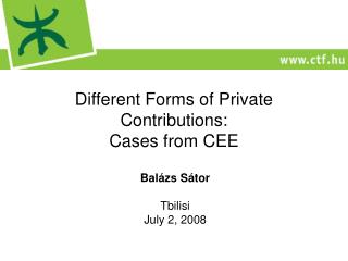 Different Forms of Private Contributions: Cases from CEE