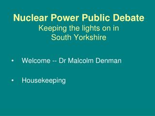 Nuclear Power Public Debate Keeping the lights on in South Yorkshire