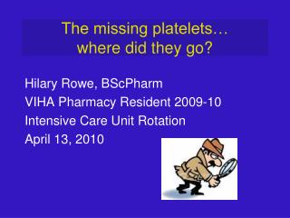 The missing platelets… where did they go?