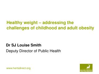 Healthy weight – addressing the challenges of childhood and adult obesity