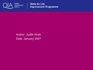 Author: Judith Kirsh Date: January 2007