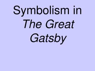 Symbolism in The Great Gatsby