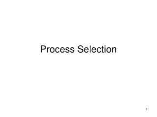 Process Selection