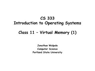 CS 333 Introduction to Operating Systems Class 11 – Virtual Memory (1)