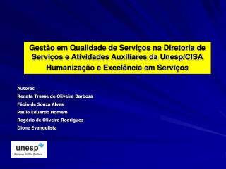Gestão em Qualidade de Serviços na Diretoria de Serviços e Atividades Auxiliares da Unesp/CISA