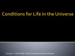 Conditions for Life in the Universe