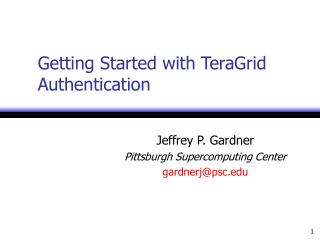 Getting Started with TeraGrid Authentication