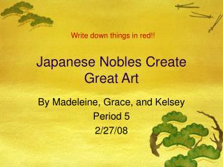 Japanese Nobles Create Great Art