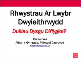 Rhwystrau Ar Lwybr Dwyieithrwydd