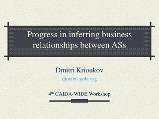 Progress in inferring business relationships between ASs
