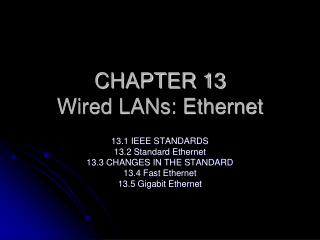 CHAPTER 13 Wired LANs: Ethernet