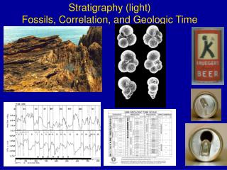 Stratigraphy (light) Fossils, Correlation, and Geologic Time