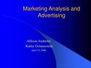 Marketing Analysis and Advertising