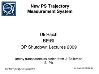 New PS Trajectory Measurement System