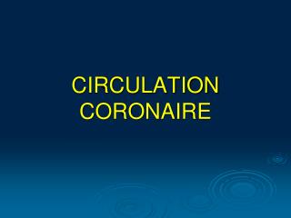 CIRCULATION CORONAIRE