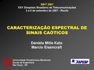 SBrT 2007 XXV Simpósio Brasileiro de Telecomunicações 3 a 6 de setembro de 2007 - Recife