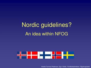 Nordic guidelines? An idea within NFOG