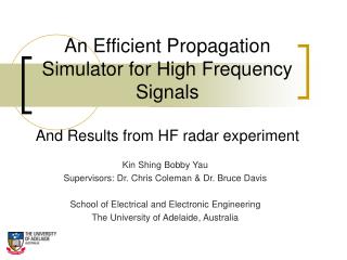 An Efficient Propagation Simulator for High Frequency Signals And Results from HF radar experiment