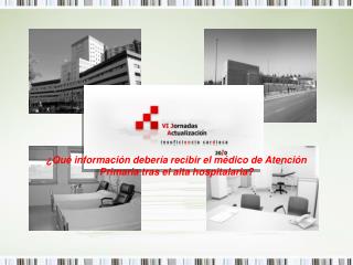 ¿Qué información debería recibir el médico de Atención Primaria tras el alta hospitalaria?