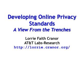 Developing Online Privacy Standards A View From the Trenches